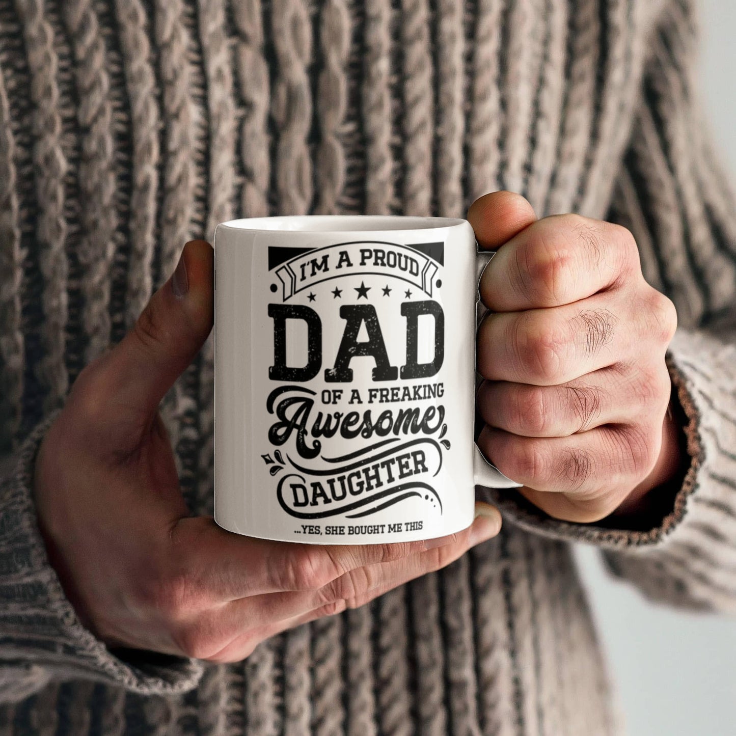 Proud Dad of a Daughter Ceramic Mug 11 oz