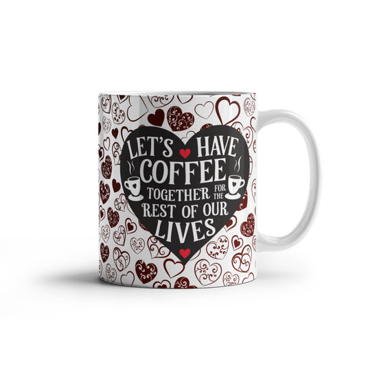 Let's Have Coffee 11 oz Ceramic Mug