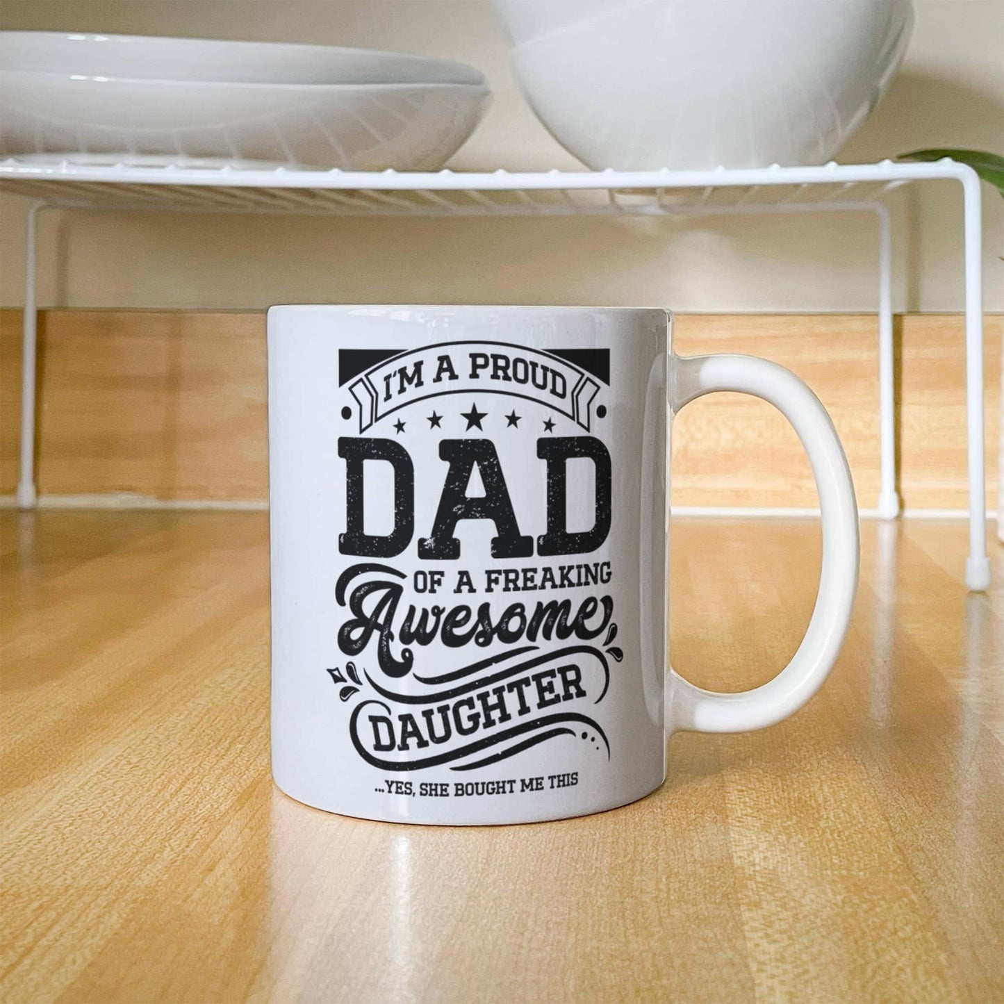 Proud Dad of a Daughter Ceramic Mug 11 oz