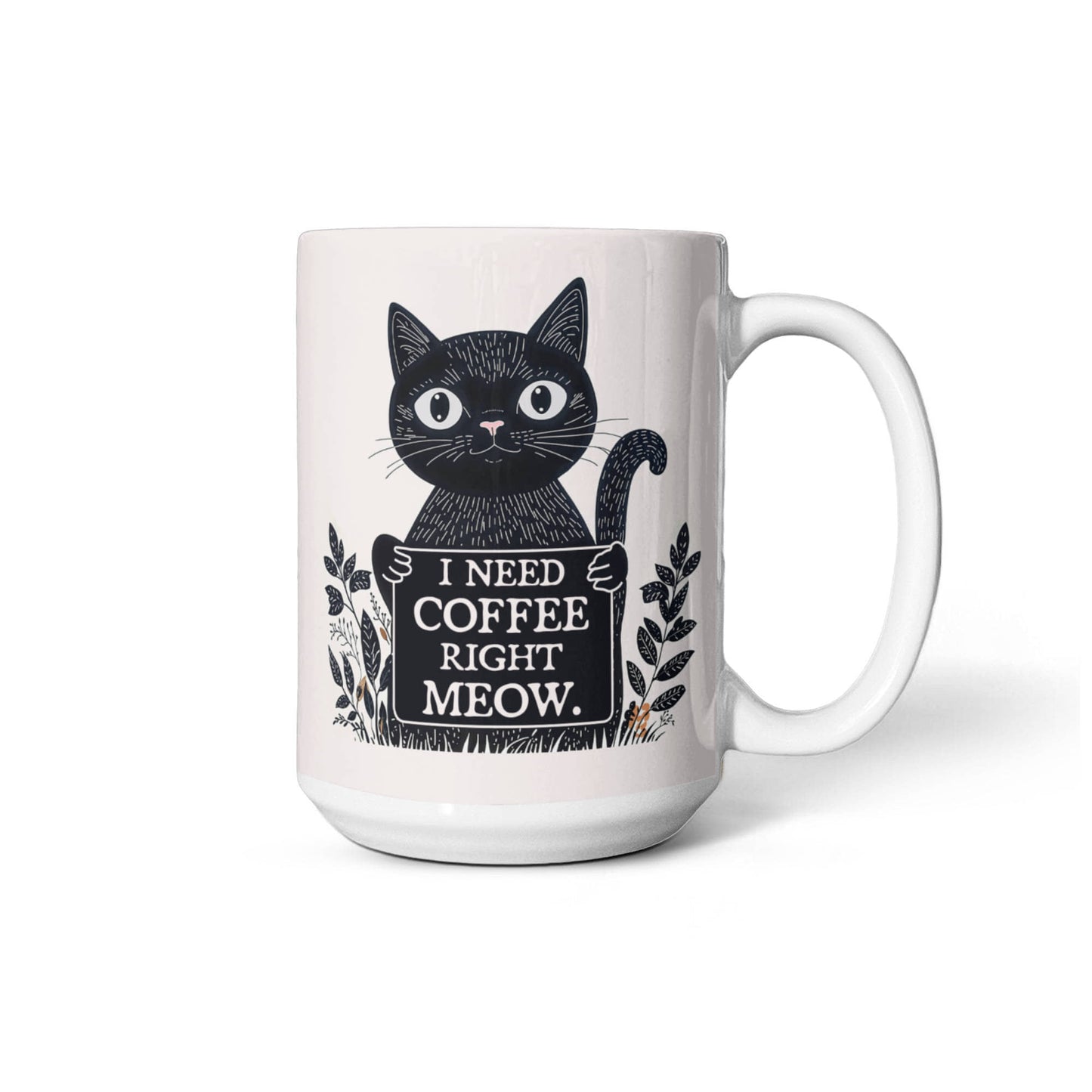 I Need Coffee Meow Ceramic Mug 15 oz